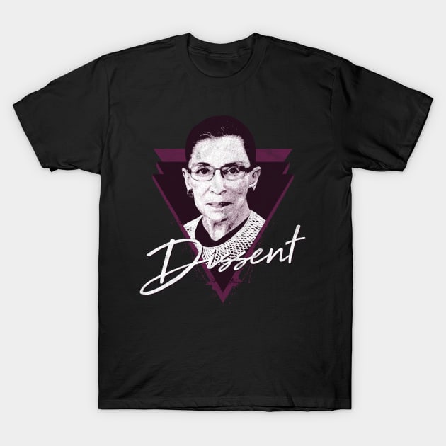 Ruth Bader Ginsburg Dissent T-Shirt by yaros